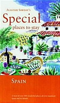 ALASTAIR SAWDAYS SPECIAL PLACES TO STAY SPAIN 4TH EDITION (Paperback)