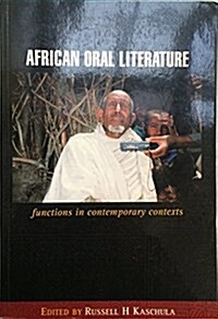 African Oral Literature : Functions in Contemporary Contexts (Paperback)