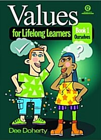Values for Lifelong Learners Bk 1 : Ourselves (Paperback)