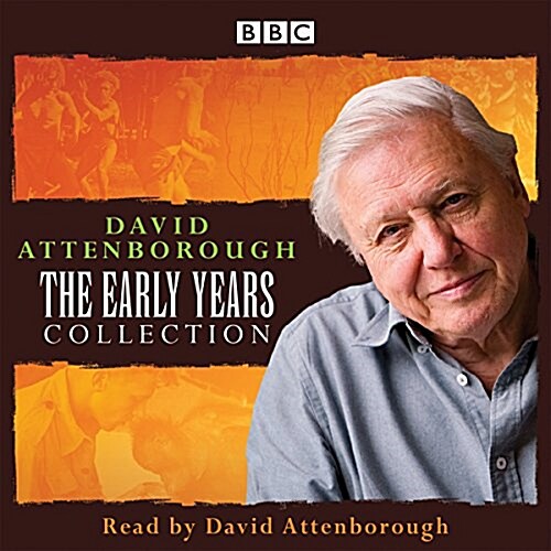 David Attenborough: The Early Years Collection : The BBC Collection (CD-Audio, Unabridged ed)