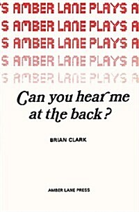 Can You Hear Me at the Back? (Paperback)