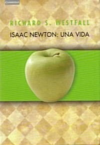 Isaac Newton: una vida (Paperback)