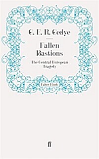Fallen Bastions : The Central European Tragedy (Paperback)