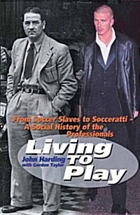 LIVING TO PLAY (Hardcover)