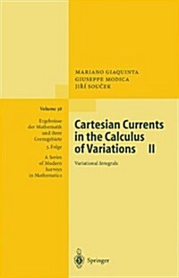 Cartesian Currents in the Calculus of Variations II: Variational Integrals (Paperback)