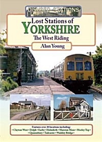 Lost Stations of Yorkshire the West Riding (Paperback)