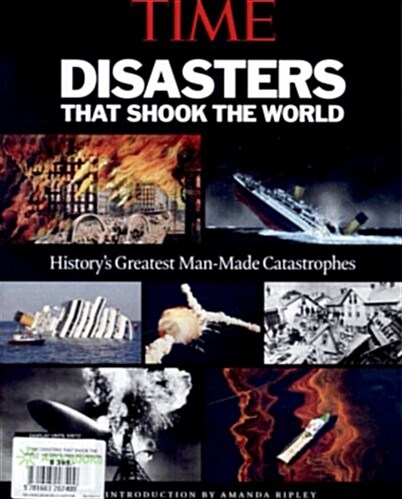 Time: Disasters That Shook the World : Historys Greatest Man-made Catastrophes (Paperback)