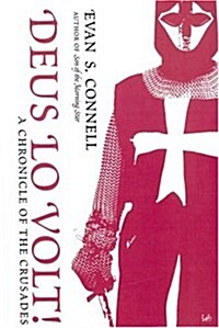 Deus Lo Volt! : A Chronicle of the Crusades (Paperback)
