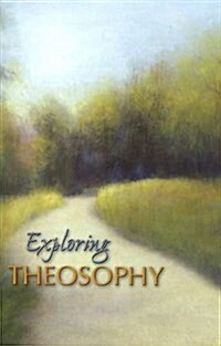 Exploring Theosophy (Paperback)