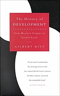 The History of Development : From Western Origins to Global Faith (Paperback)