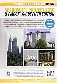 Planning and Control Using Microsoft Project 2010 and Pmbok Guide Fifth Edition (Paperback, 5)