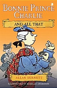 Bonnie Prince Charlie and All That (Paperback)