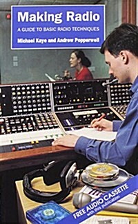 Making Radio : A Guide to Basic Broadcasting Techniques (Package, 2 ed)