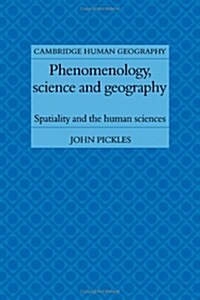 Phenomenology, Science and Geography : Spatiality and the Human Sciences (Hardcover)