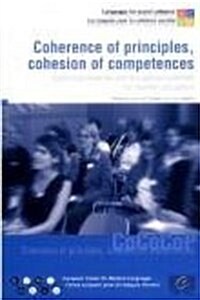 Coherence of Principles, Cohesion of Competences : Exploring Theories and Designing Materials for Teacher Education (Paperback)