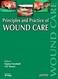 Principles and Practice of Wound Care (Hardcover)