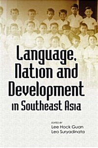 Language, Nation and Development in Southeast Asia (Hardcover)