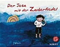 DER JOSA MIT DER ZAUBERFIEDEL (Hardcover)