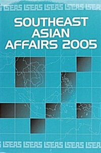 Southeast Asian Affairs 2005 (Paperback, Rev ed)