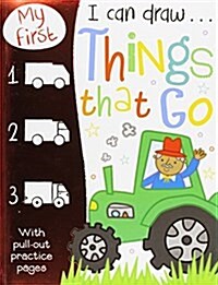 My First I Can Draw... Things That Go (Paperback)