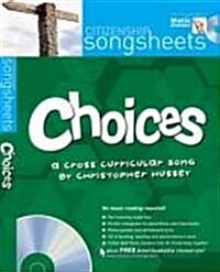 Choices : A Cross-Curricular Song by Christopher Hussey (Package)