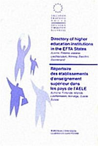 Directory of Higher Education Institutions in the EFTA States : Austria, Finland, Iceland, Liechtenstein, Norway, Sweden, Switzerland (Paperback)