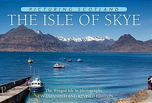 The Isle of Skye : The Winged Isle in photographs (Hardcover, 2 Revised edition)