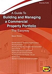 Building and Managing a Commercial Property Portfolio : The Easyway (Paperback)