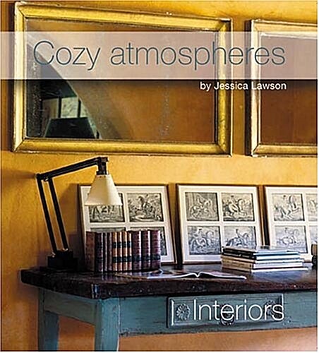 Cozy Atmospheres : Interiors (Hardcover)