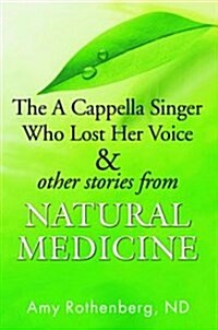 The Cappella Singer Who Lost Her Voice & Other Stories (Paperback)