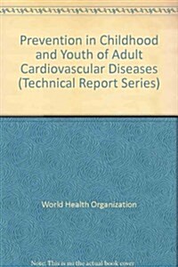 Prevention in Childhood and Youth of Adult Cardiovascular Diseases (Paperback)