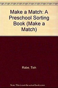 Make a Match : A Preschool Sorting Book (Package)