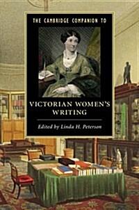 The Cambridge Companion to Victorian Womens Writing (Hardcover)