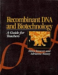 Recombinant DNA and Biotechnology: A Guide for    Teachers (Paperback)