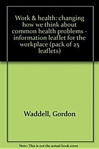 Work and Health : Changing How We Think About Common Health Problems (Paperback)