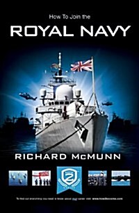 How to Join the Royal Navy : The Insiders Guide (Paperback)