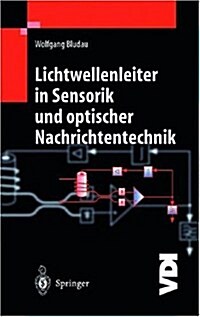 Lichtwellenleiter in Sensorik Und Optischer Nachrichtentechnik (Hardcover)