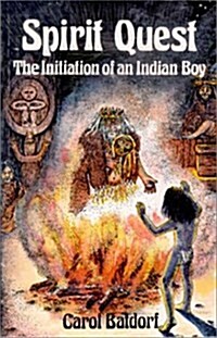 Spirit Quest: The Initiation of an Indian Boy (Paperback)