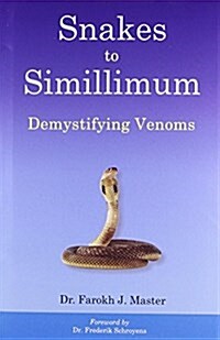 Snakes to Simillimum (Hardcover)