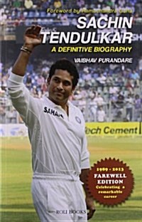 Sachin Tendulkar : A Definitive Biography (Paperback)