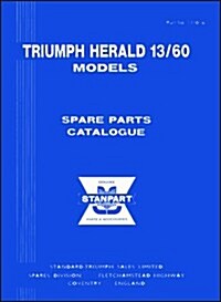 Triumph Herald 13/60 Official Spare Parts Catalogue : (517056) (Paperback)