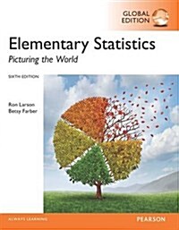 Elementary Statistics: Picturing the World, Global Edition (Paperback, 6 ed)