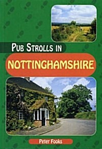 Pub Strolls in Nottinghamshire (Paperback)