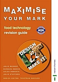 Design and Make It! - Maximise Your Mark : Food Technology (Pamphlet, New ed)