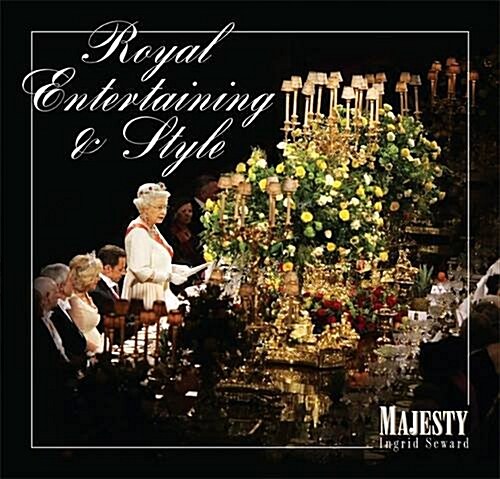 Royal Entertaining and Style (Hardcover)