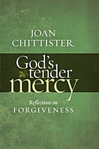 Gods Tender Mercy : Reflections on Forgiveness (Hardcover)