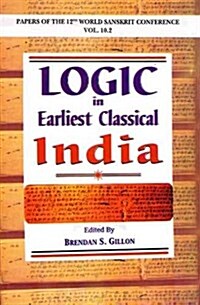Logic in Earliest Classical India (Hardcover)