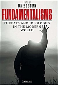 Fundamentalisms : Threats and Ideologies in the Modern World (Hardcover)