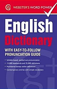 Websters Word Power English Dictionary : With Easy-to-Follow Pronunciation Guide and IPA (Paperback)