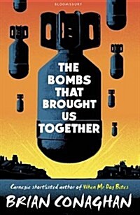 The Bombs That Brought Us Together : WINNER OF THE COSTA CHILDRENS BOOK AWARD 2016 (Paperback)